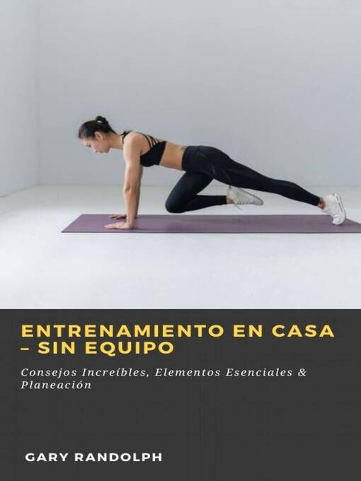 Title details for Entrenamiento en Casa – Sin Equipo by Gary Randolph - Available